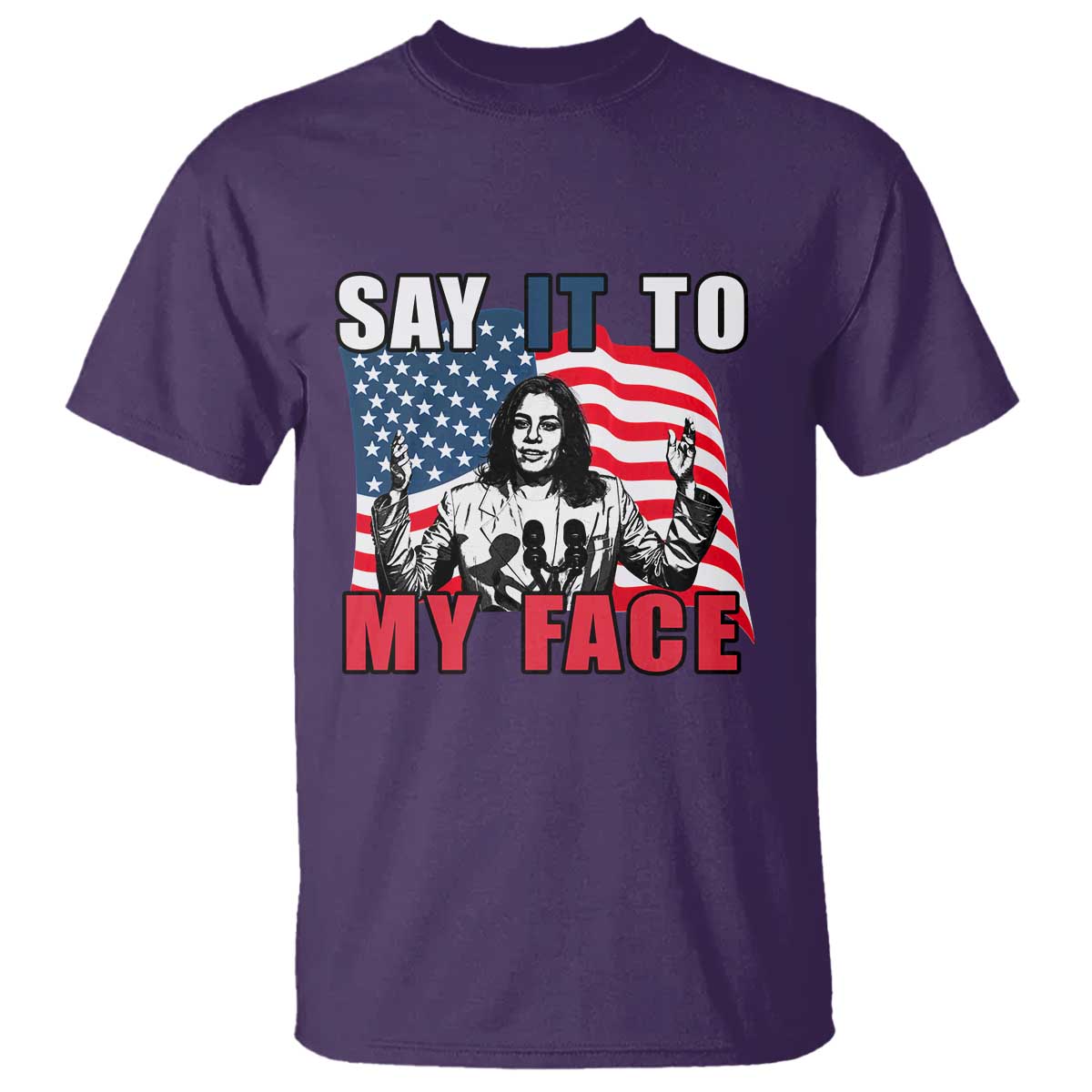 say-it-to-my-face-harris-t-shirt-american-flag-presidential-election-2024