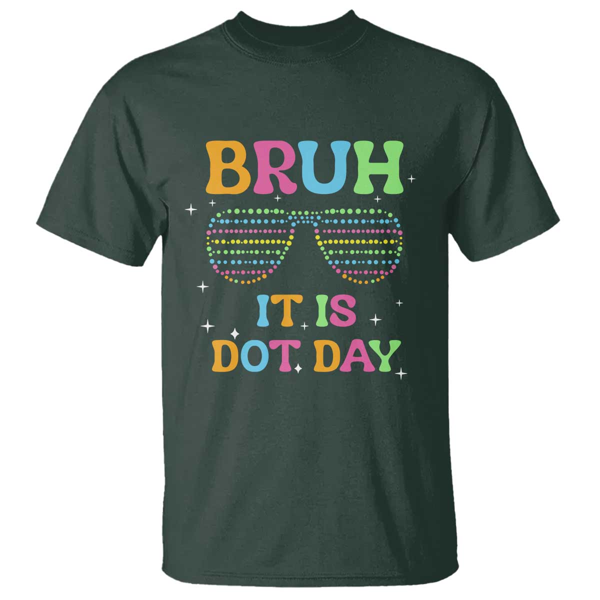 happy-dot-day-t-shirt-bruh-it-is-dot-day-colorful-dot-sunglasses