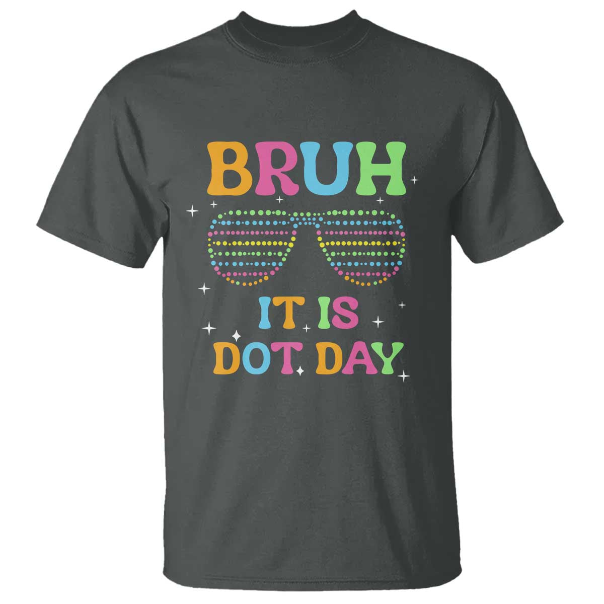 happy-dot-day-t-shirt-bruh-it-is-dot-day-colorful-dot-sunglasses