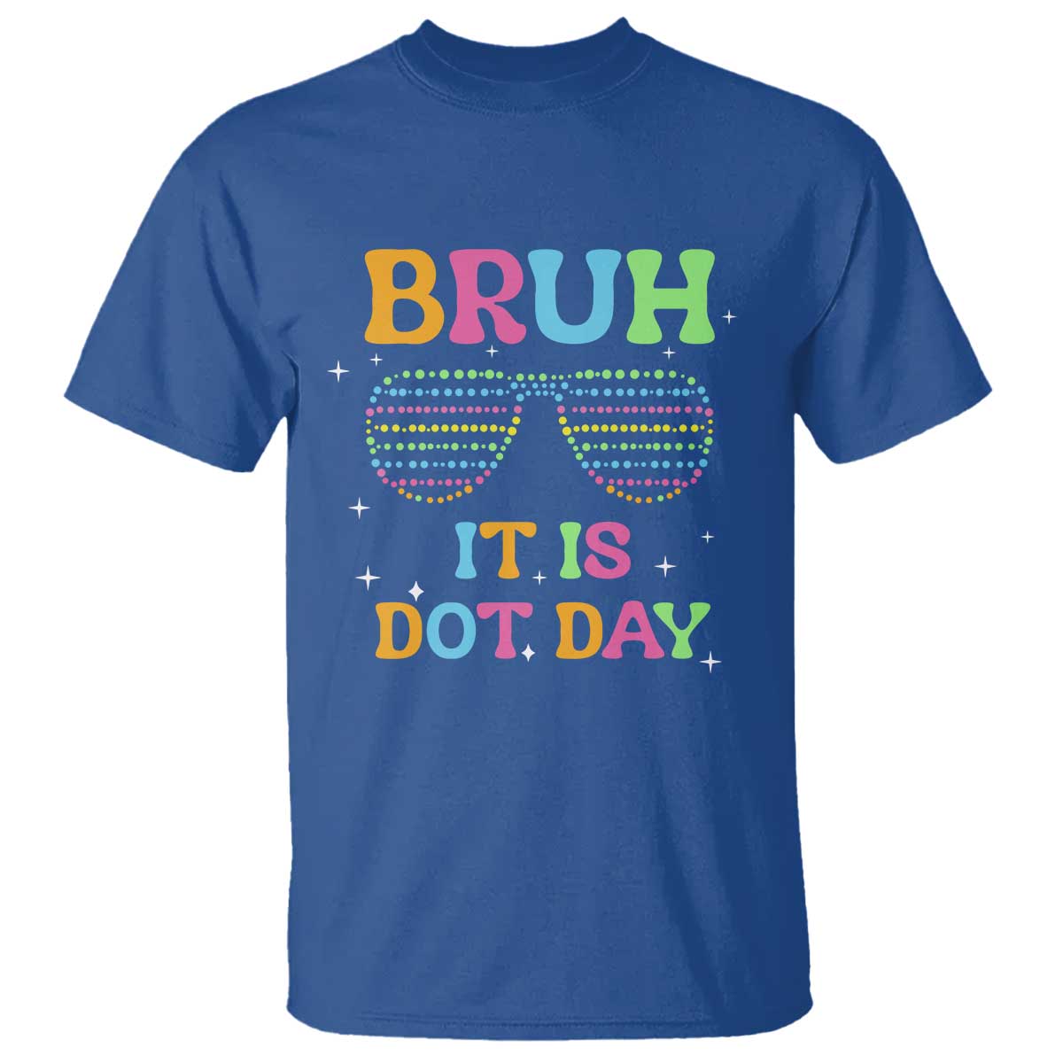 happy-dot-day-t-shirt-bruh-it-is-dot-day-colorful-dot-sunglasses