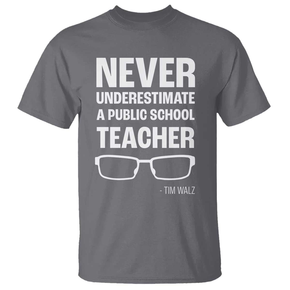 harris-walz-supporter-t-shirt-never-underestimate-a-public-school-teacher-tim-glasses