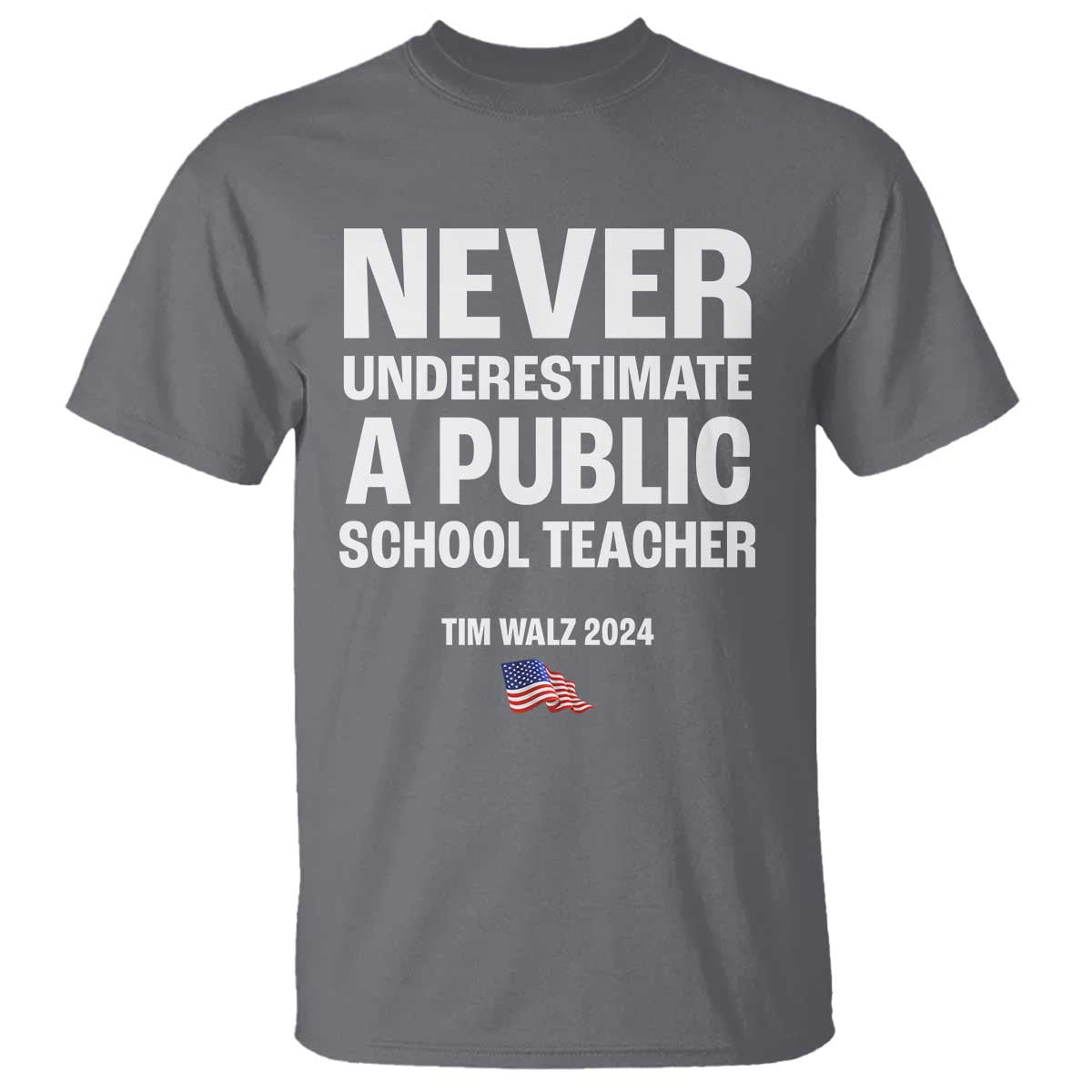 tim-walz-2024-t-shirt-never-underestimate-a-public-school-teacher-american-flag