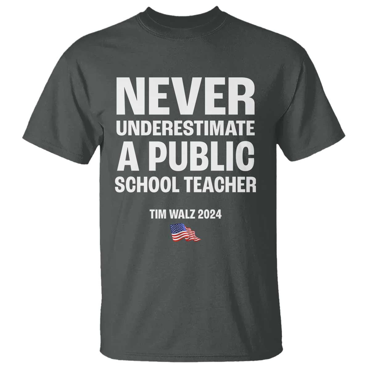 tim-walz-2024-t-shirt-never-underestimate-a-public-school-teacher-american-flag