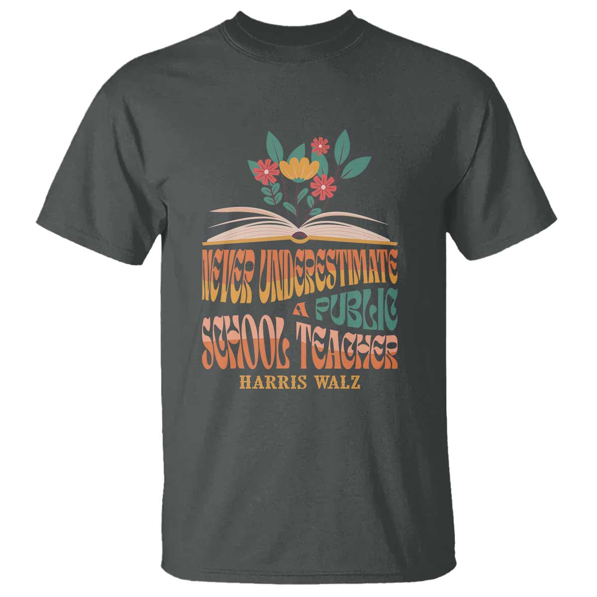harris-walz-t-shirt-never-underestimate-a-public-school-teacher-floral-book