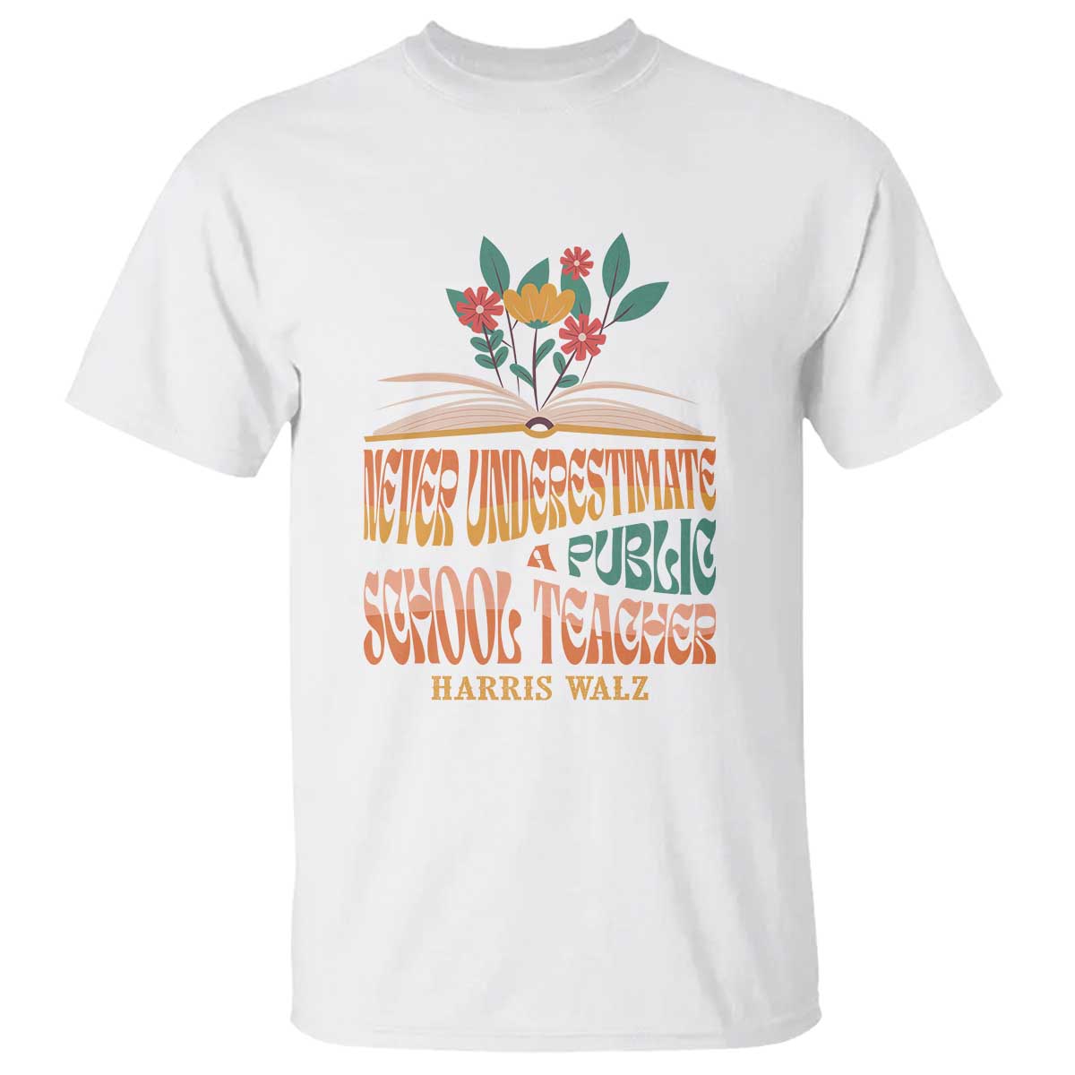 harris-walz-t-shirt-never-underestimate-a-public-school-teacher-floral-book