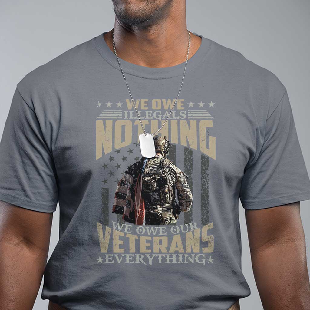 veteran-day-t-shirt-we-owe-illegals-nothing-we-owe-our-veterans-everything-military