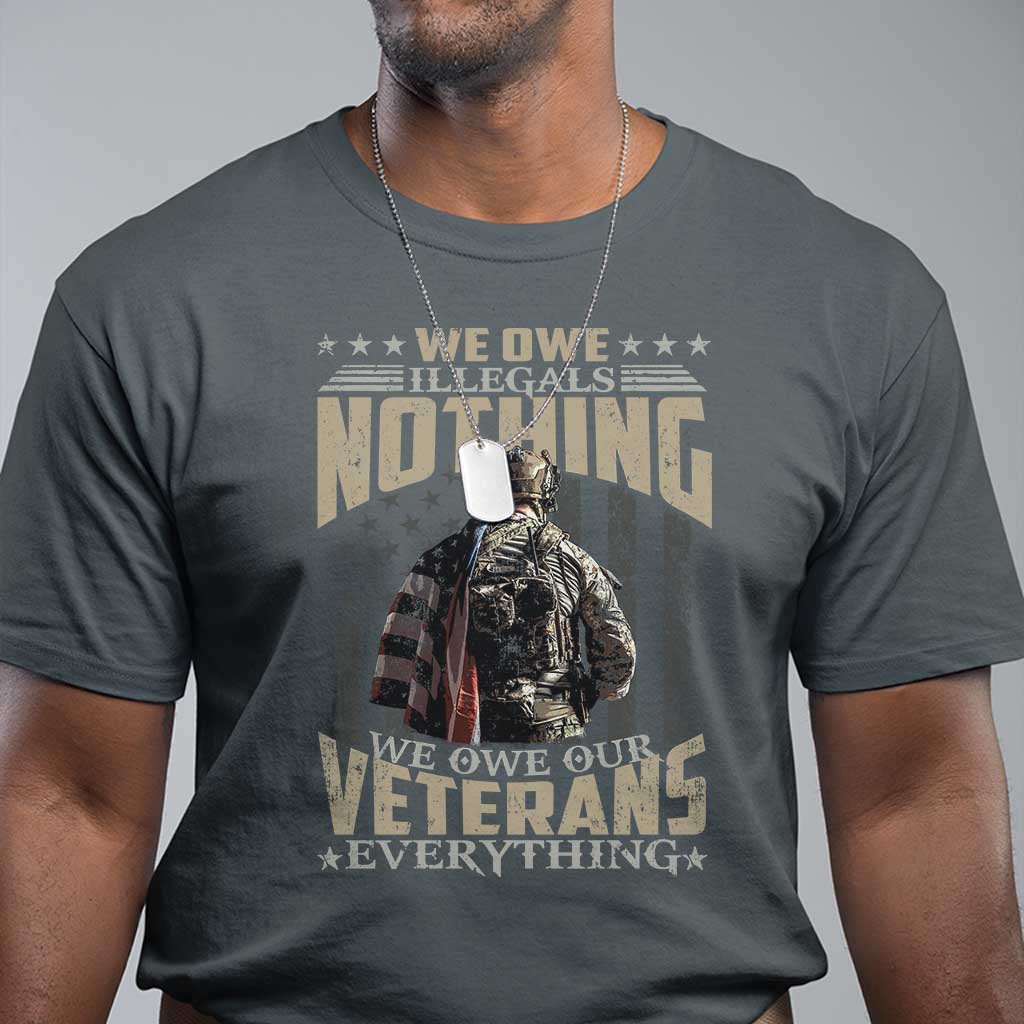 veteran-day-t-shirt-we-owe-illegals-nothing-we-owe-our-veterans-everything-military