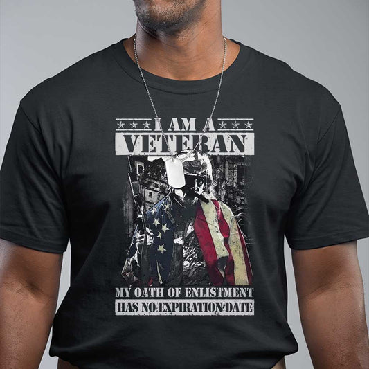 veterans-t-shirt-i-am-a-veteran-my-oath-of-enlistment-has-no-expiration-date-military