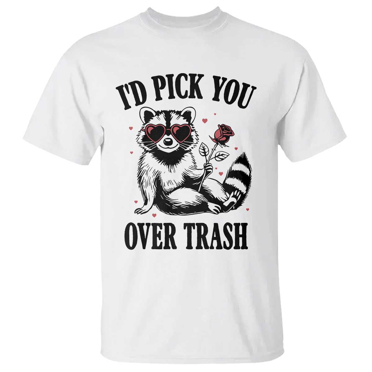 funny-valentines-day-racoon-t-shirt-id-pick-you-over-trash-rose