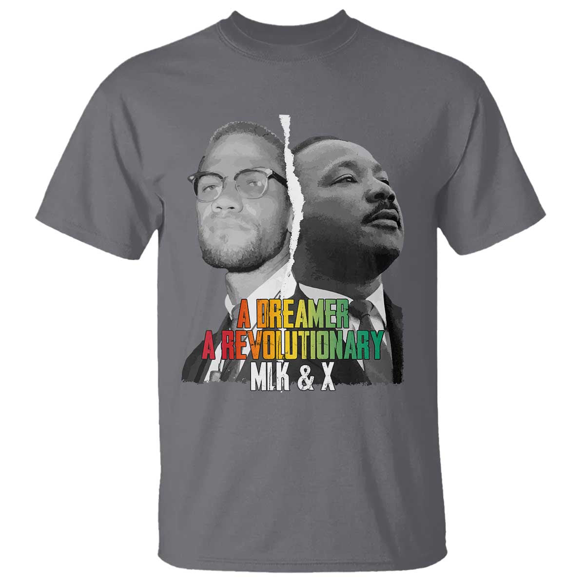 martin-luther-king-malcolm-x-t-shirt-a-dreamer-a-revolutionary-black-leaders