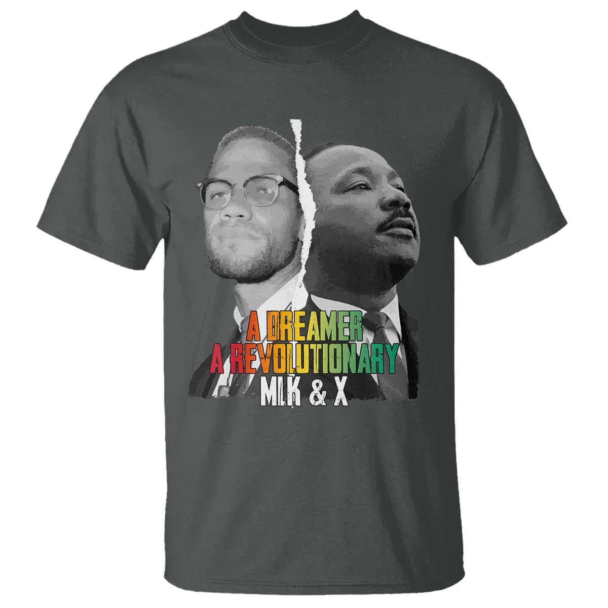 martin-luther-king-malcolm-x-t-shirt-a-dreamer-a-revolutionary-black-leaders