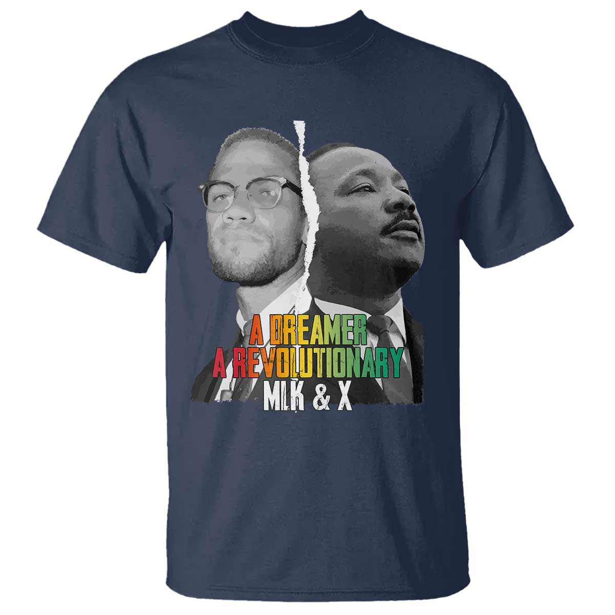 martin-luther-king-malcolm-x-t-shirt-a-dreamer-a-revolutionary-black-leaders