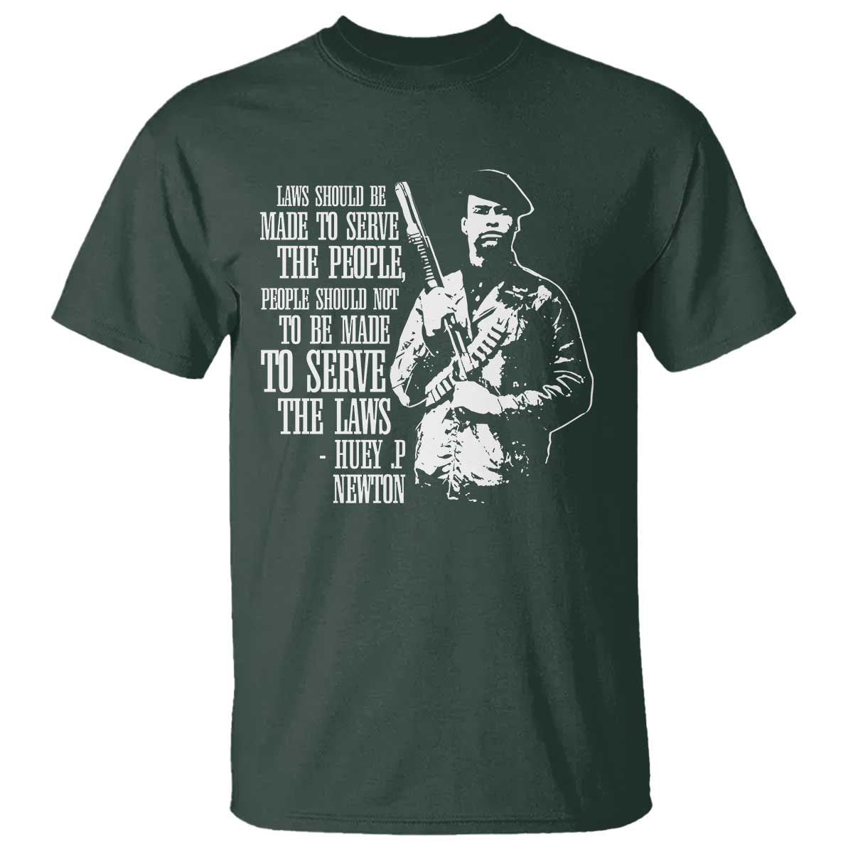 huey-pnewton-quote-t-shirt-people-should-not-to-be-made-to-serve-the-laws-black-history-month