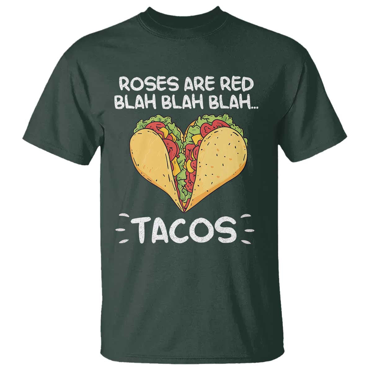 funny-tacos-valentine-t-shirt-roses-are-red-blah-blah-tacos-mexican-food
