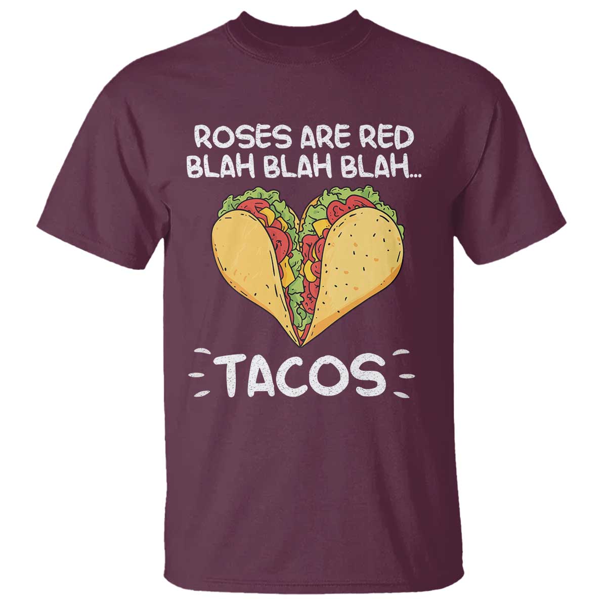 funny-tacos-valentine-t-shirt-roses-are-red-blah-blah-tacos-mexican-food