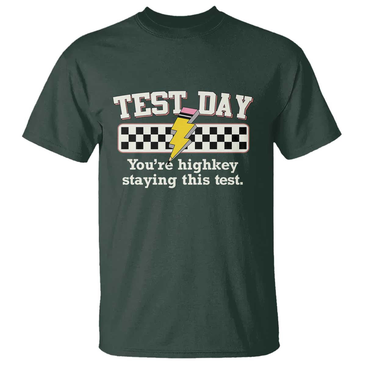 funny-test-day-youre-highkey-staying-this-test-t-shirt-teacher-pencil-lightning-bolt