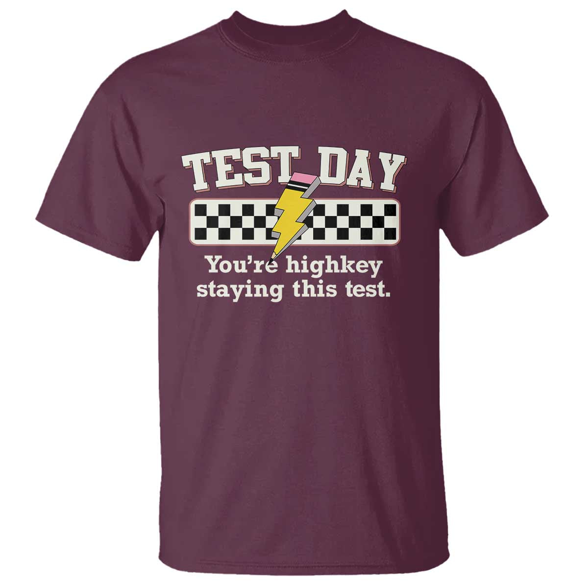 funny-test-day-youre-highkey-staying-this-test-t-shirt-teacher-pencil-lightning-bolt