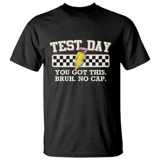 funny-test-day-you-got-this-bruh-no-cap-t-shirt-teacher-pencil-lightning-bolt