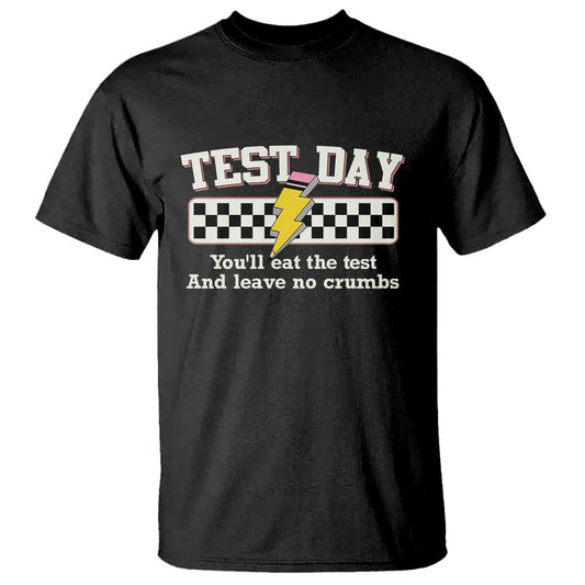 funny-test-day-youll-eat-the-test-and-leave-no-crumbs-t-shirt-teacher-pencil-lightning-bolt