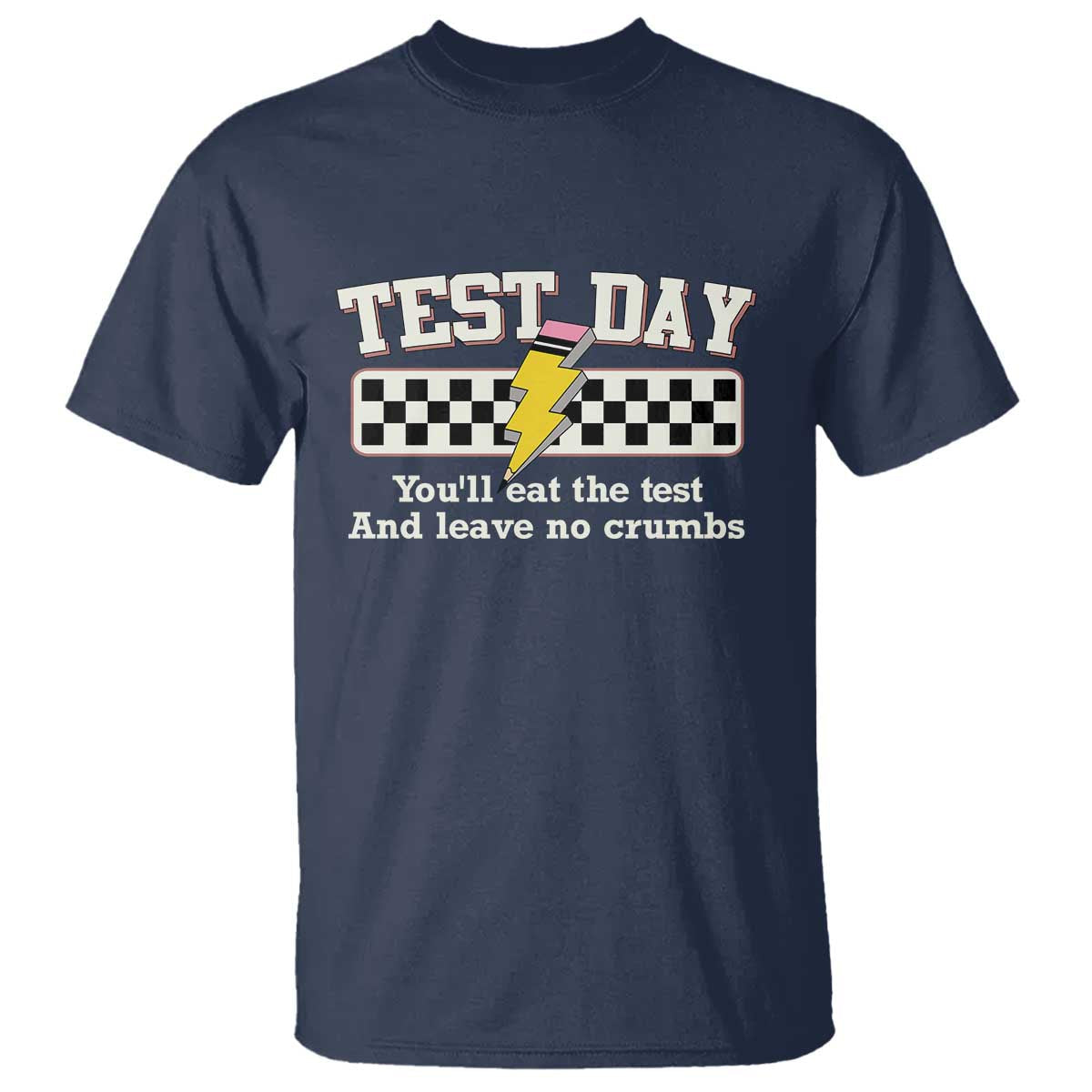 funny-test-day-youll-eat-the-test-and-leave-no-crumbs-t-shirt-teacher-pencil-lightning-bolt