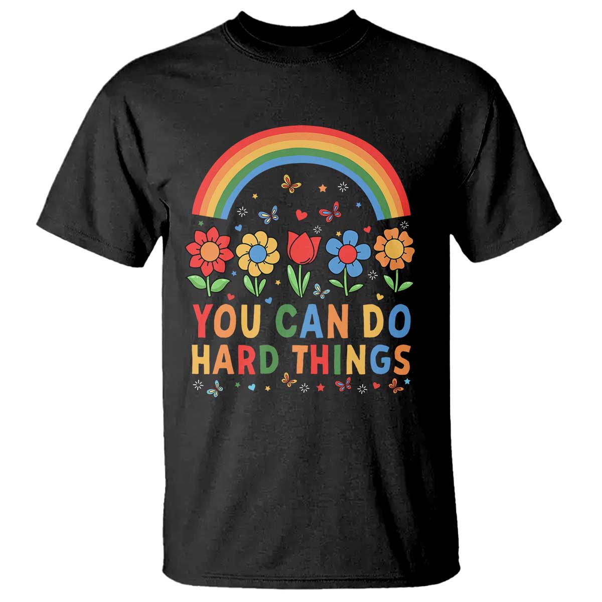 funny-you-can-do-hard-things-t-shirt-motivational-quote-flowers-rainbow