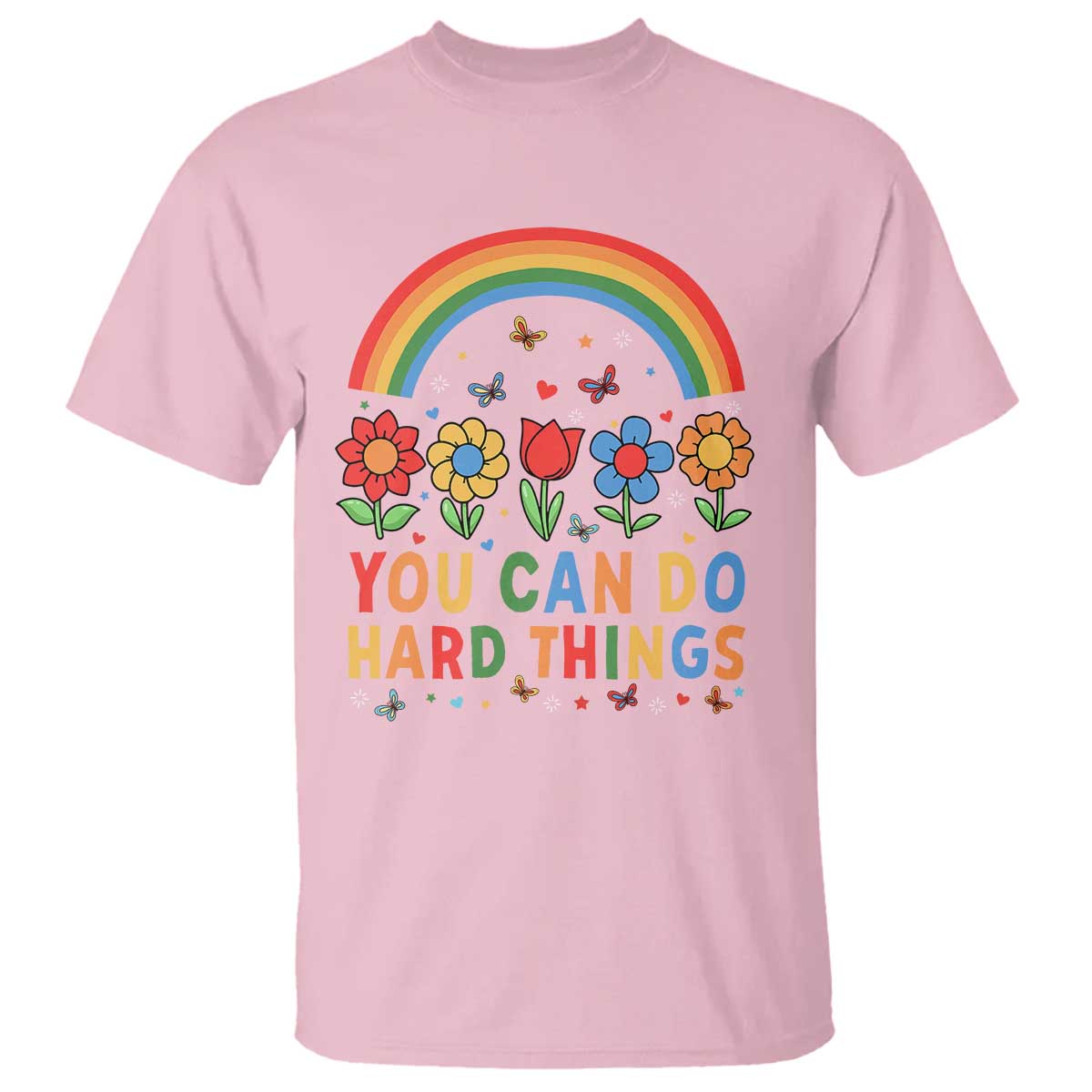 funny-you-can-do-hard-things-t-shirt-motivational-quote-flowers-rainbow