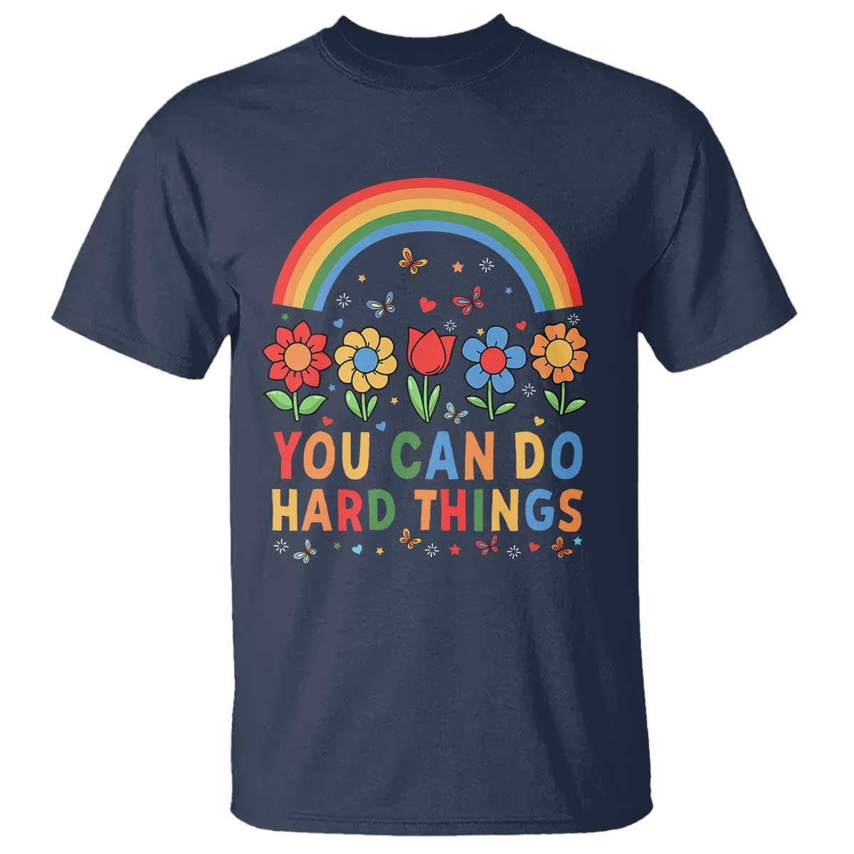 funny-you-can-do-hard-things-t-shirt-motivational-quote-flowers-rainbow