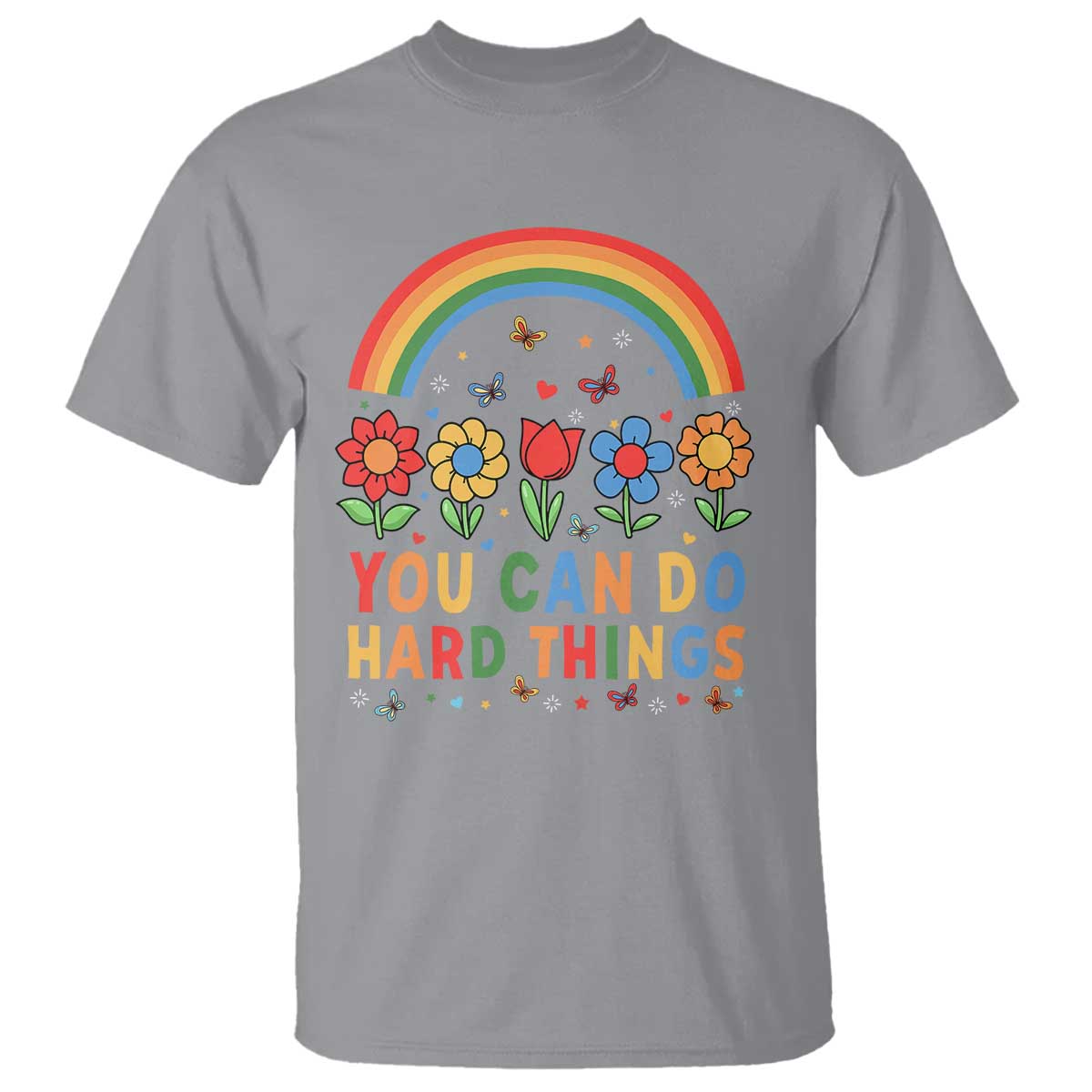 funny-you-can-do-hard-things-t-shirt-motivational-quote-flowers-rainbow