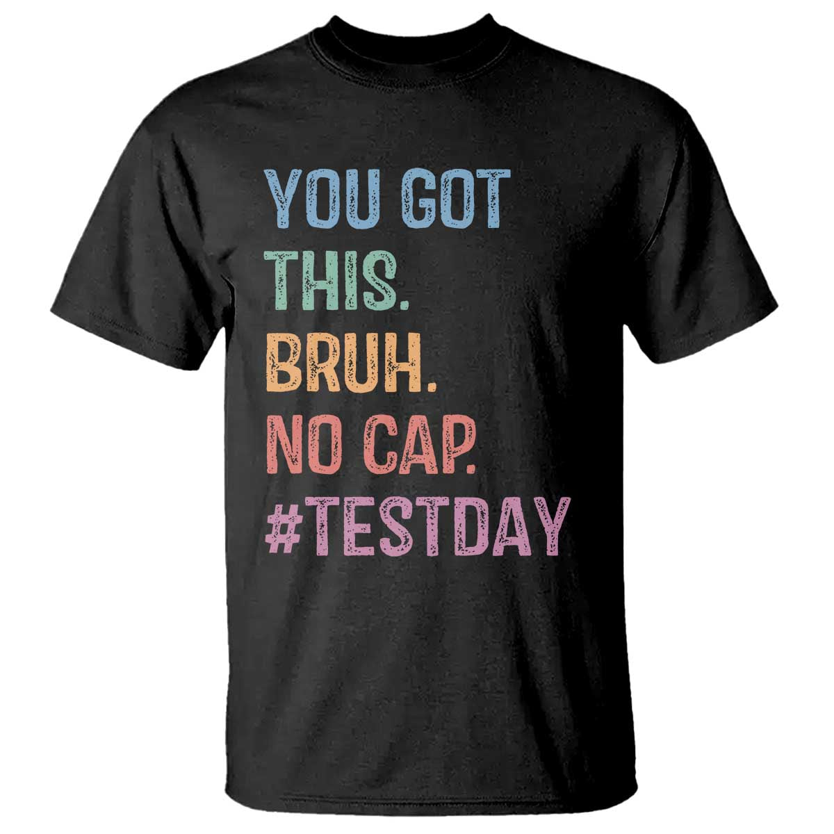 funny-test-day-you-got-this-bruh-no-cap-t-shirt-testing-day-motivation