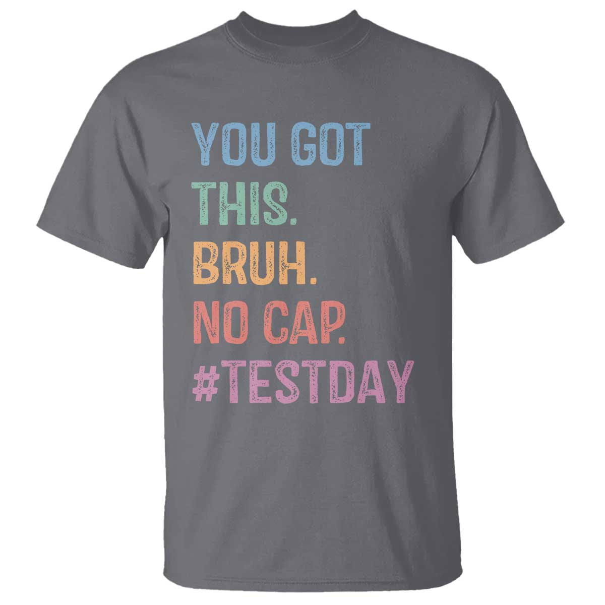 funny-test-day-you-got-this-bruh-no-cap-t-shirt-testing-day-motivation