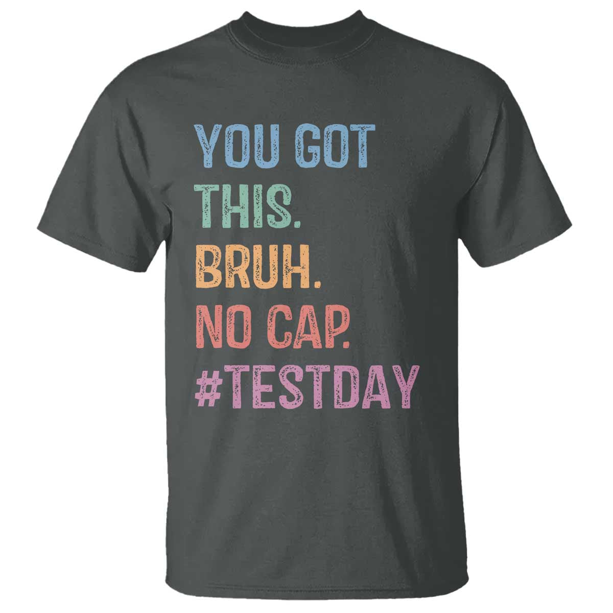 funny-test-day-you-got-this-bruh-no-cap-t-shirt-testing-day-motivation
