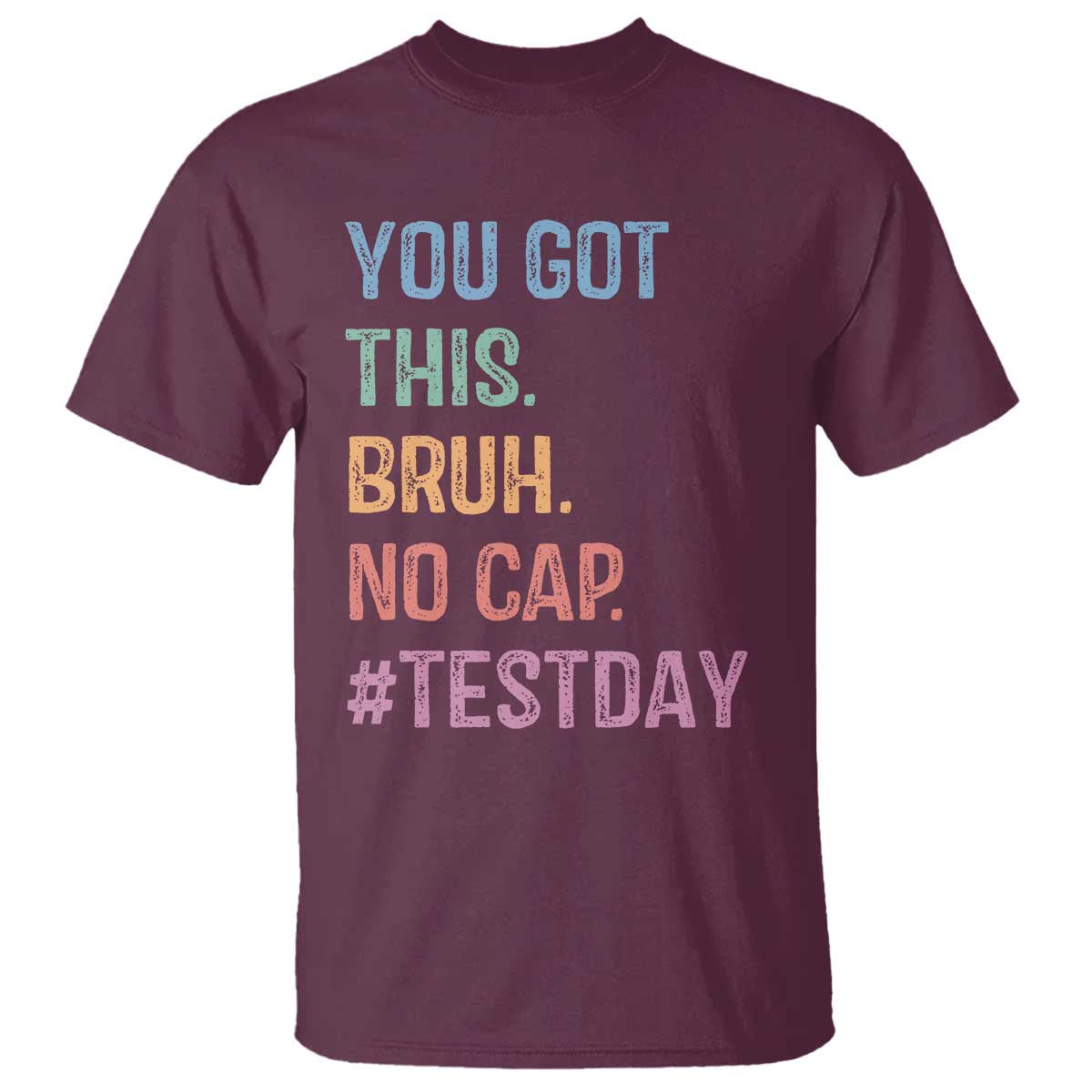 funny-test-day-you-got-this-bruh-no-cap-t-shirt-testing-day-motivation
