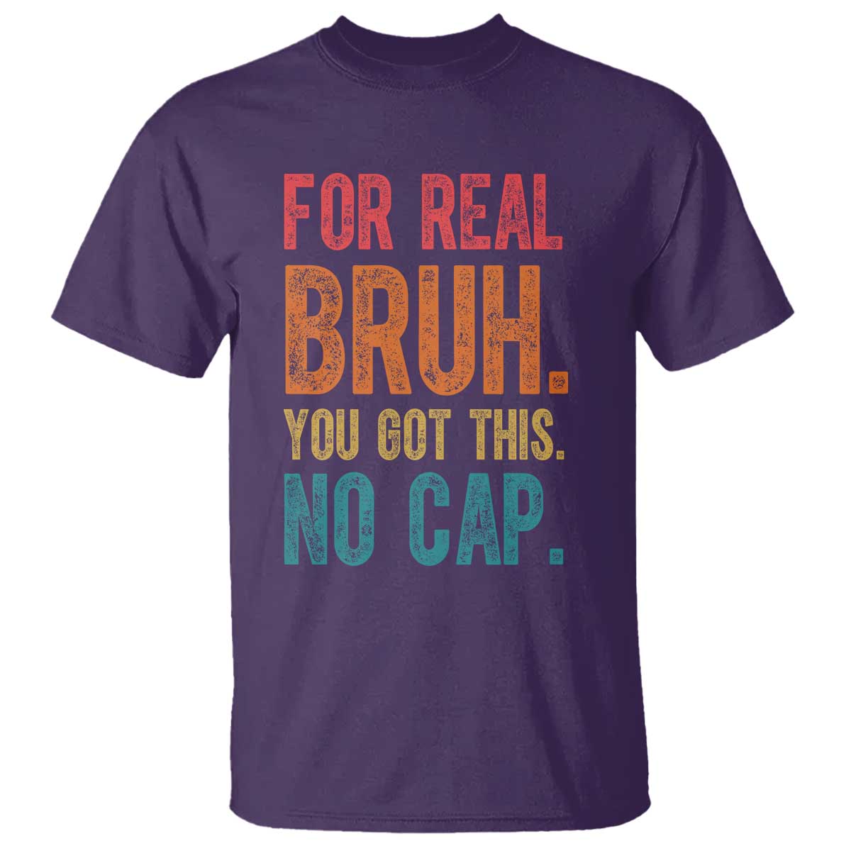 funny-test-day-for-real-bruh-you-got-this-no-cap-t-shirt-testing-day-motivation