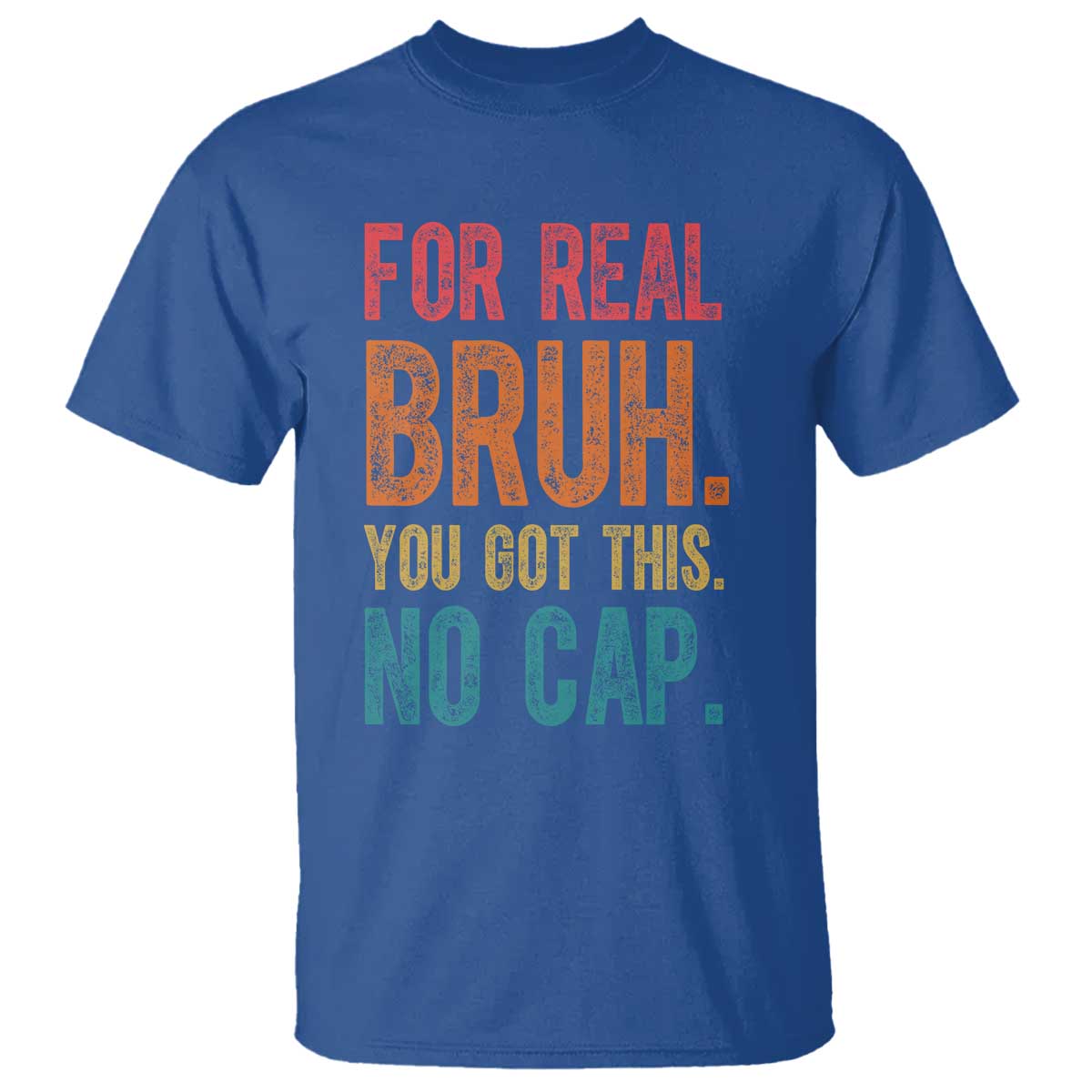 funny-test-day-for-real-bruh-you-got-this-no-cap-t-shirt-testing-day-motivation
