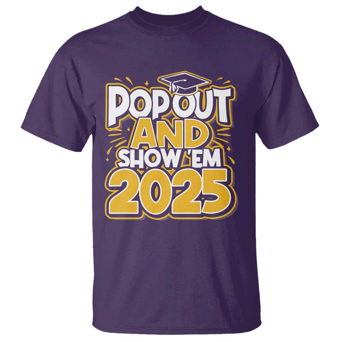 funny-pop-out-and-show-em-2025-t-shirt-senior-class-of-2025-graduation
