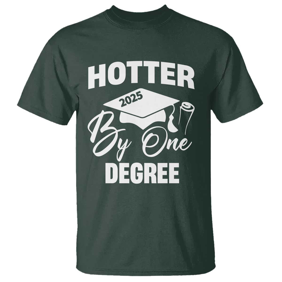 funny-hotter-by-one-degree-graduation-2025-t-shirt