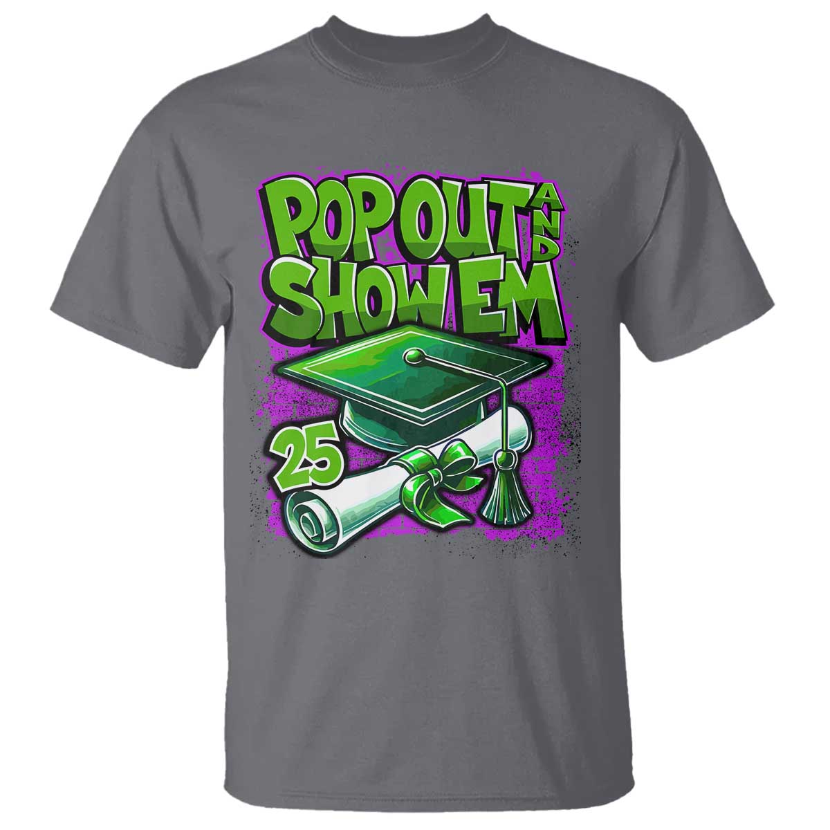 funny-pop-out-and-show-em-2025-t-shirt-senior-2025-graduation