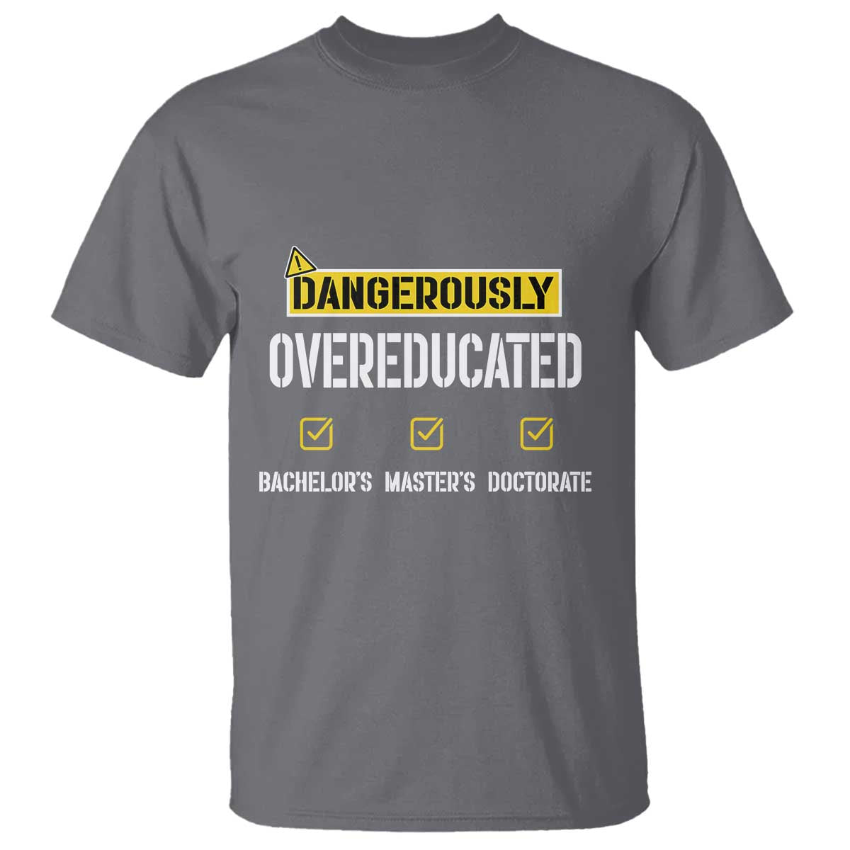 funny-dangerously-overeducated-bachelor-master-doctorate-t-shirt-graduation-phd