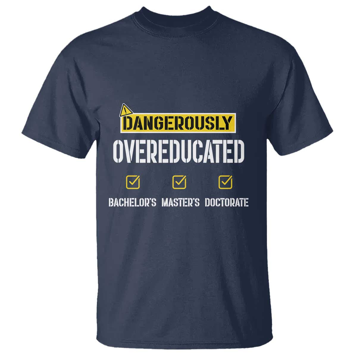 funny-dangerously-overeducated-bachelor-master-doctorate-t-shirt-graduation-phd