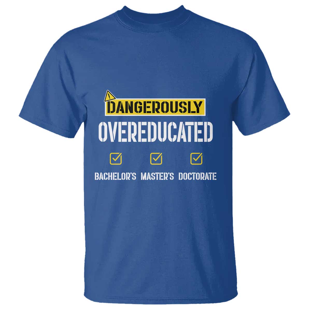 funny-dangerously-overeducated-bachelor-master-doctorate-t-shirt-graduation-phd
