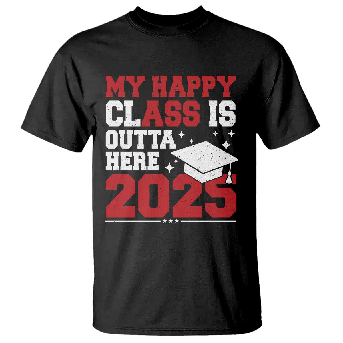 funny-my-happy-class-is-outta-here-2025-t-shirt-senior-graduation