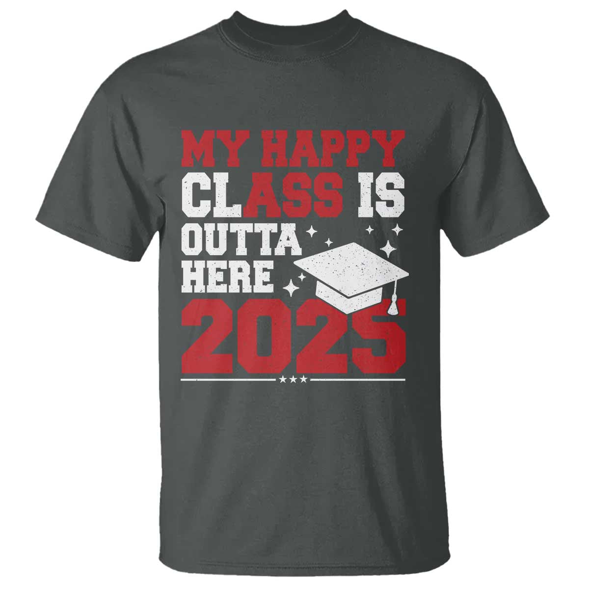 funny-my-happy-class-is-outta-here-2025-t-shirt-senior-graduation