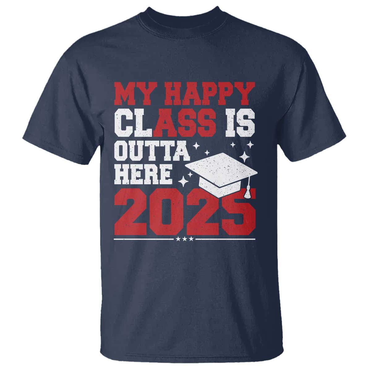 funny-my-happy-class-is-outta-here-2025-t-shirt-senior-graduation