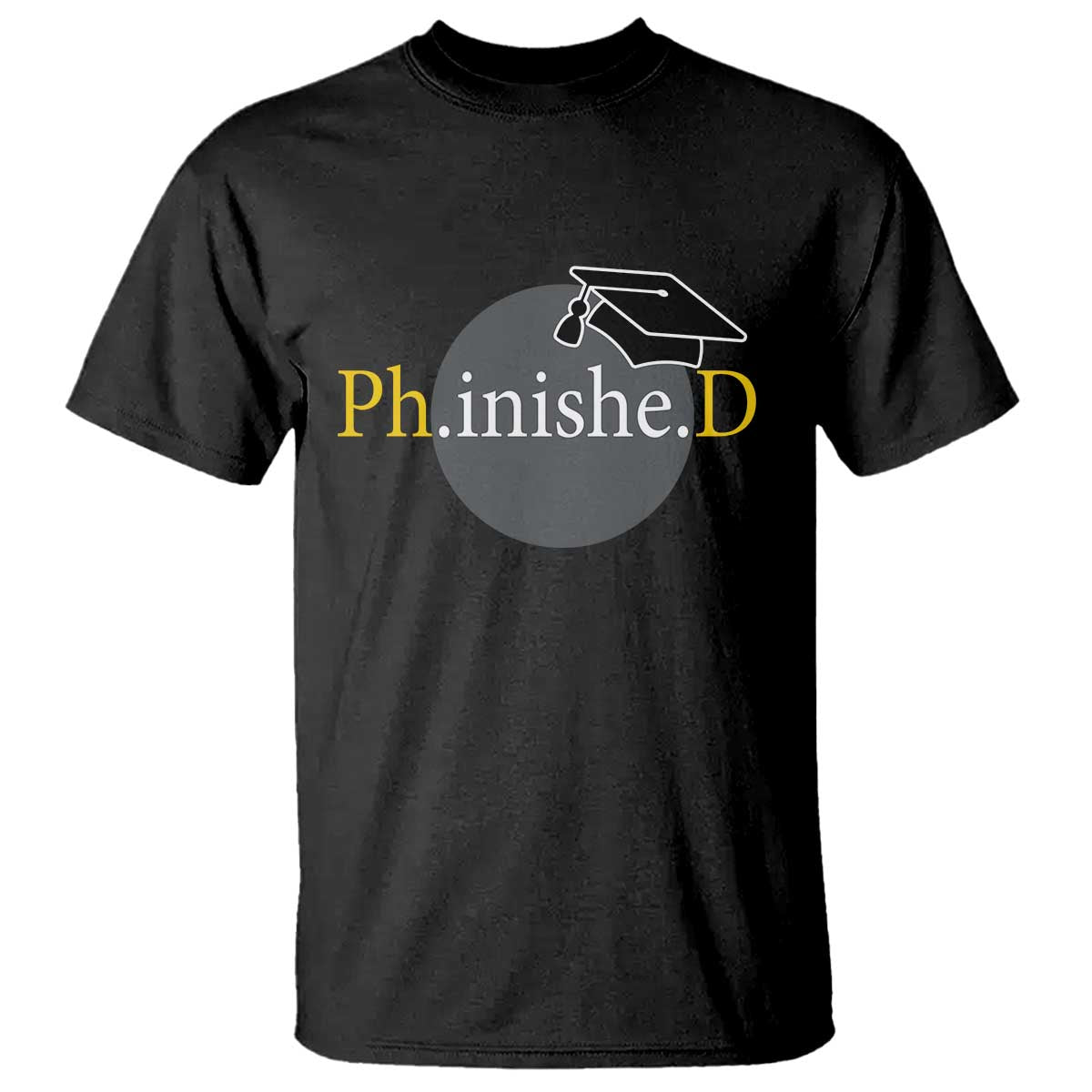 phd-graduation-phinished-degree-doctorate-graduate-t-shirt