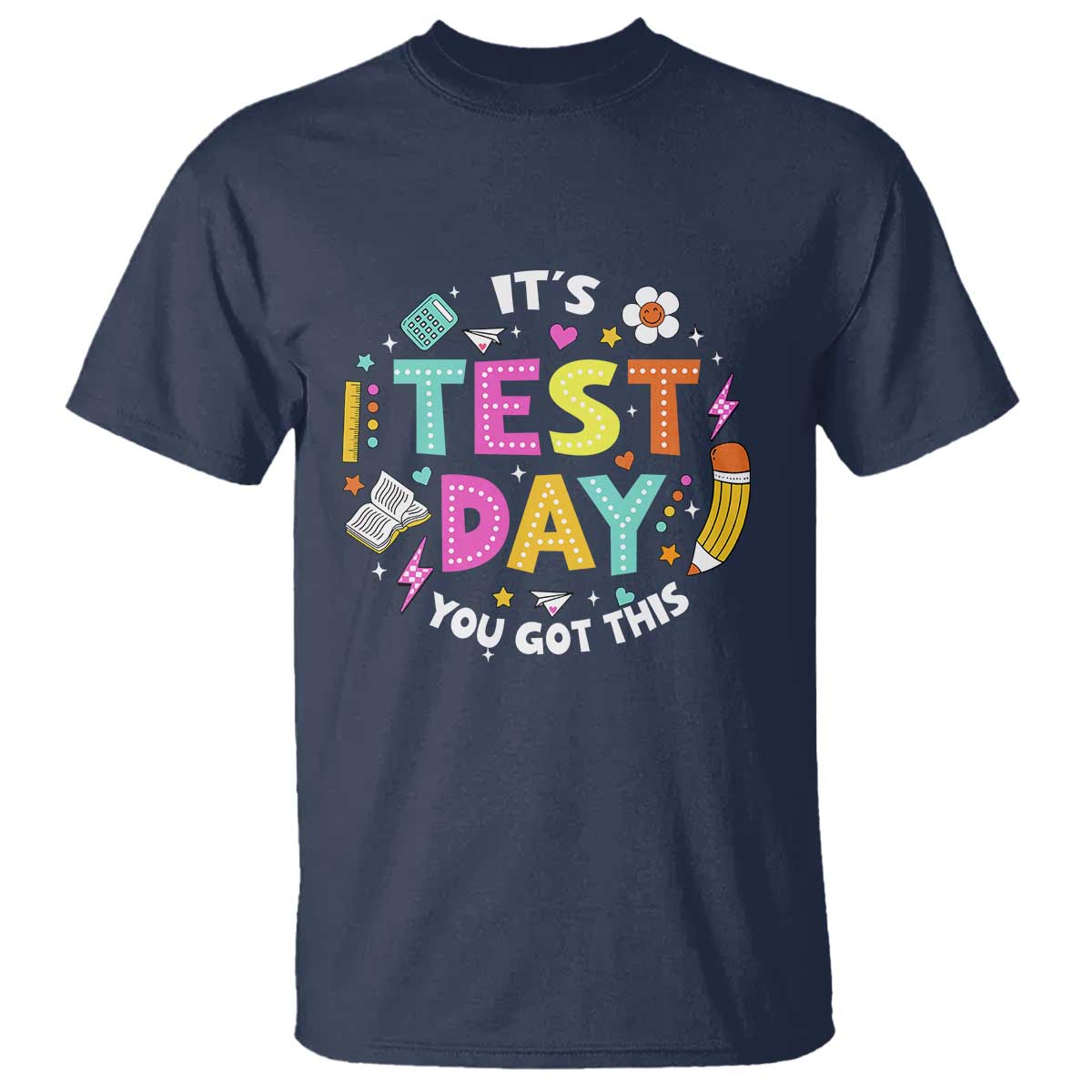 funny-its-test-day-you-got-this-t-shirt-testing-day-school-supplies