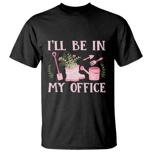 gardening-t-shirt-ill-be-in-my-office-garden-lovers