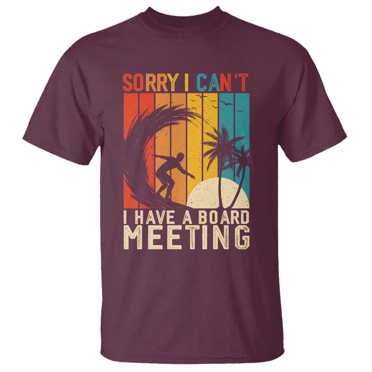 funny-surfing-lover-t-shirt-sorry-i-cant-i-have-a-board-meeting-surfer