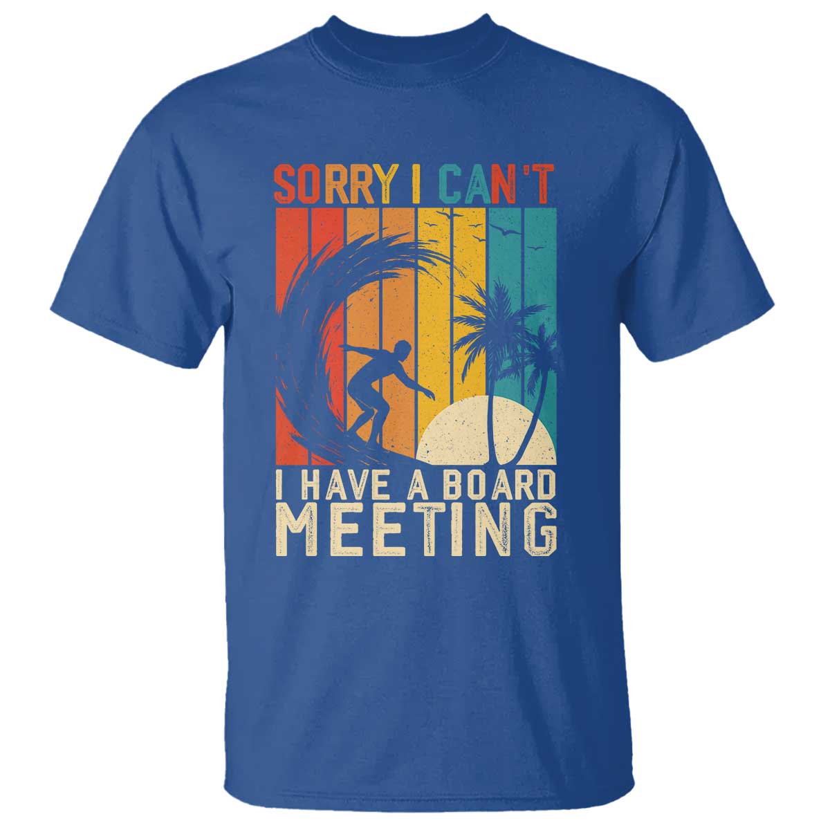 funny-surfing-lover-t-shirt-sorry-i-cant-i-have-a-board-meeting-surfer