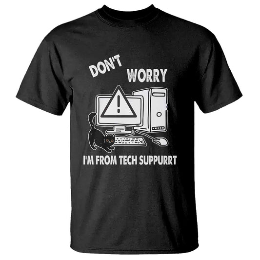 funny-programming-cat-t-shirt-dont-worry-im-from-tech-suppurrt-support-computer