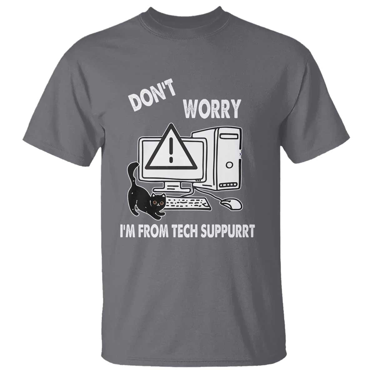 funny-programming-cat-t-shirt-dont-worry-im-from-tech-suppurrt-support-computer